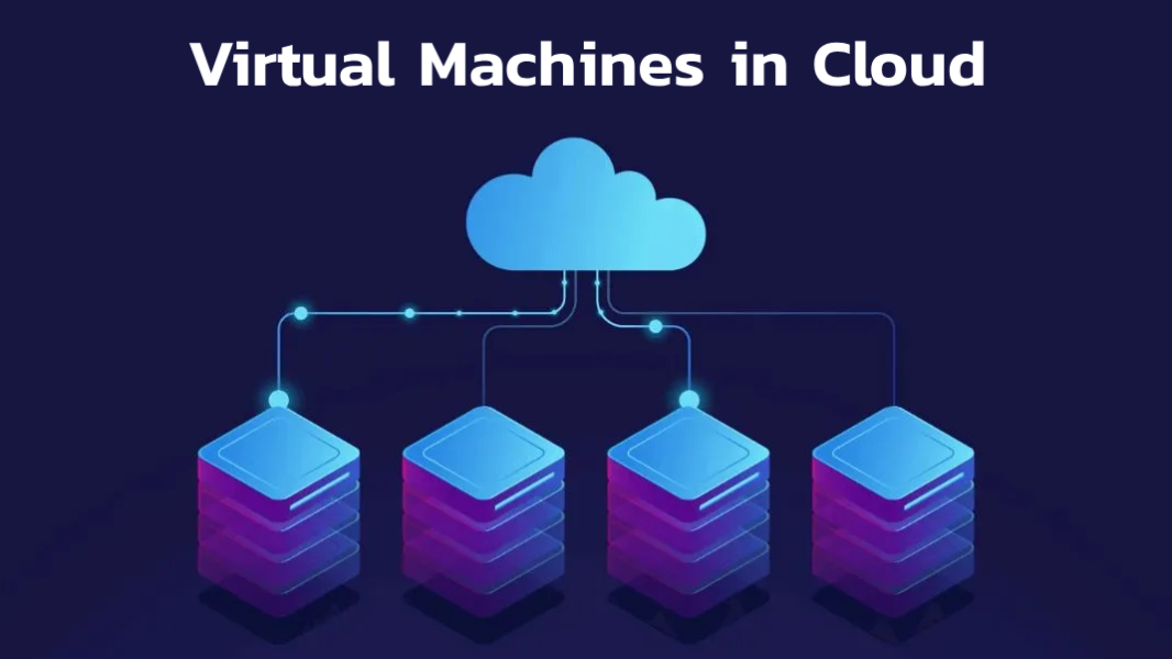 Cloud Virtual Machines